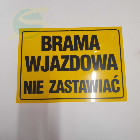 Tablica "NIE ZASTAWIAJ BRAMA WJAZDOWA" 25 x 35 cm