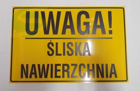 Tablica "UWAGA! ŚLISKA NAWIERZCHNIA" 20 x 33 cm